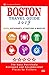 Boston Travel Guide 2019: Shops, Restaurants, Attractions, Entertainment and Nightlife in Boston, Massachusetts (City Travel Guide 2019)