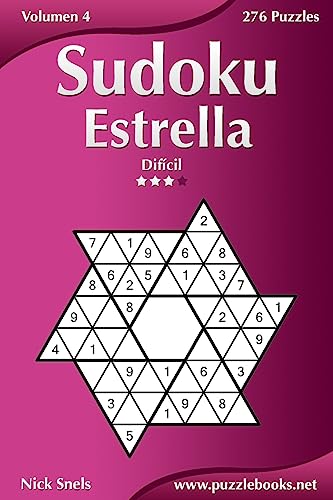 Sudoku Estrella - Difícil - Volumen 4 - 276 Puzzles (Spanish Edition)