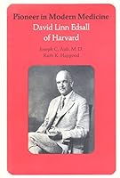 Pioneer in Modern Medicine: David Linn Edsall of Harvard 0674668758 Book Cover