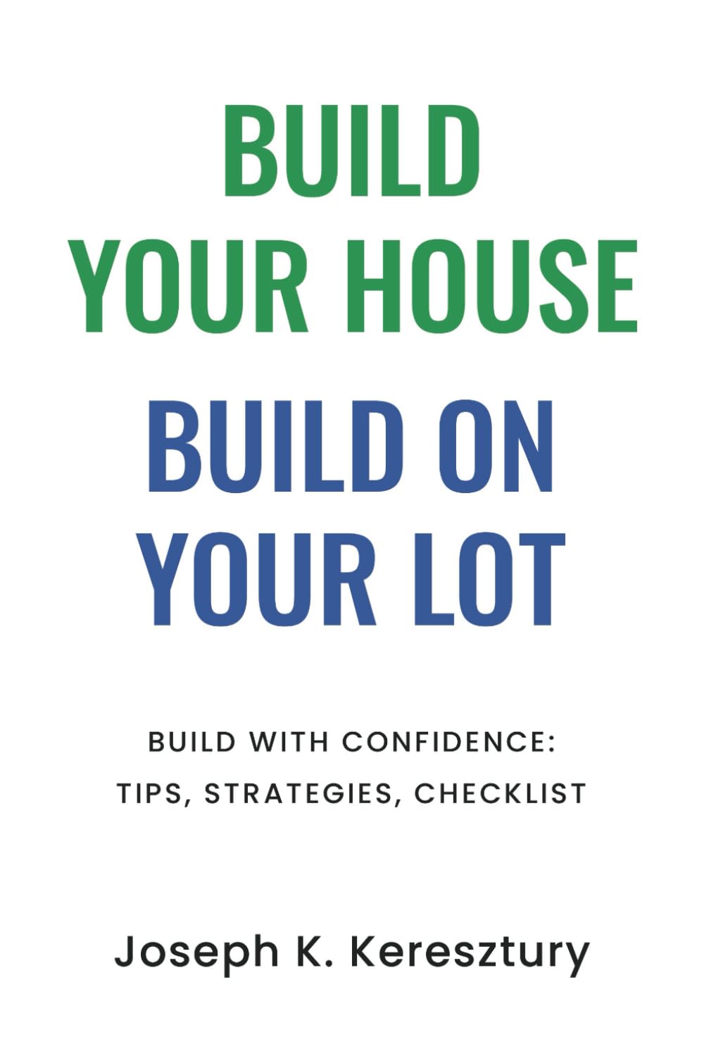 Build Your House book cover on Build on Your Lot