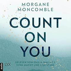 Count On You (German edition) Audiobook By Morgane Moncomble, Ulrike Werner-Richter - &Uuml;bersetzer cover art