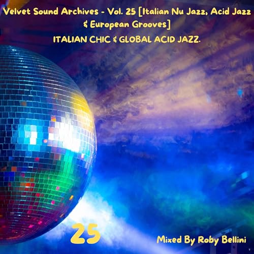 Velvet Sound Archives - Vol. 25 [Italian Nu Jazz, Acid Jazz & European Grooves]