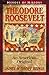 Theodore Roosevelt: An American Original (Heroes of History)