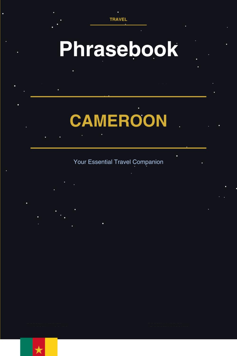 Cameroon Phrasebook: Your Essential Travel Companion