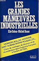 Les grandes manœuvres industrielles (Documents) (French Edition) 2714417965 Book Cover