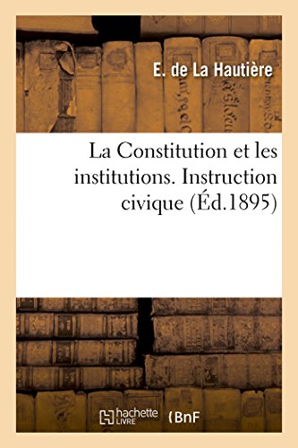 La Constitution Et Les Institutions. Instructio... [French] 2013501455 Book Cover