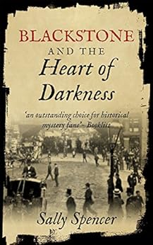 Blackstone and the Heart of Darkness (The Blackstone Detective series Book 6) by [Sally Spencer]