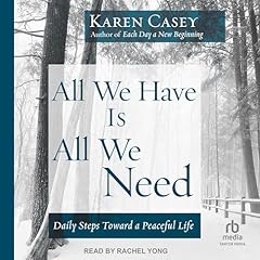 All We Have Is All We Need Audiolibro Por Karen Casey arte de portada