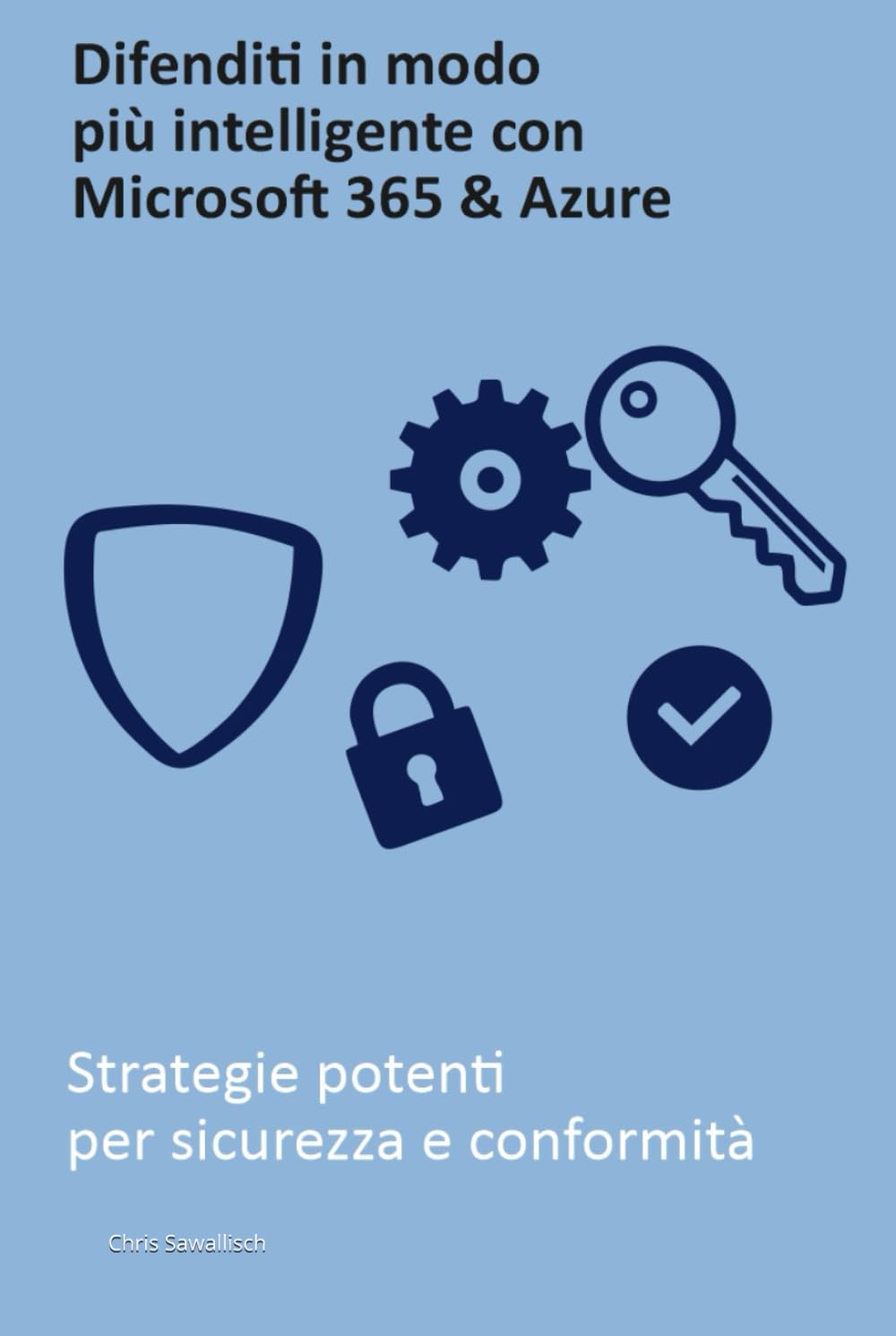 Difenditi in modo più intelligente con Microsoft 365 & Azure: Strategie potenti per sicurezza e conformità