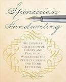 Spencerian Handwriting: The Complete Collection of Theory and Practical Workbooks for Perfect Cursive and Hand Lettering