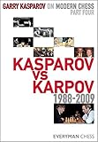 Garry Kasparov on Modern Chess, Part 4: Kasparov V Karpov 1988-2009