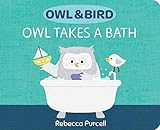 Owl & Bird: Owl Takes a Bath (Owl and Bird)