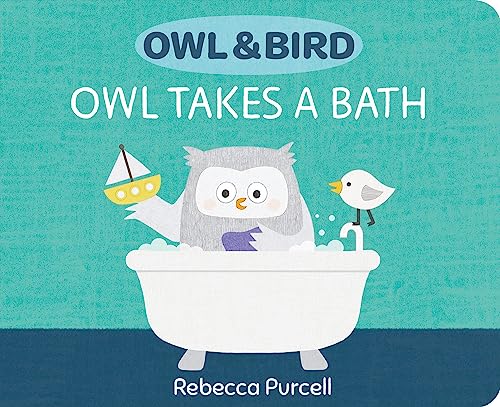 Owl & Bird: Owl Takes a Bath (Owl and Bird)