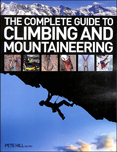 The Complete Guide to Climbing and Mountaineering