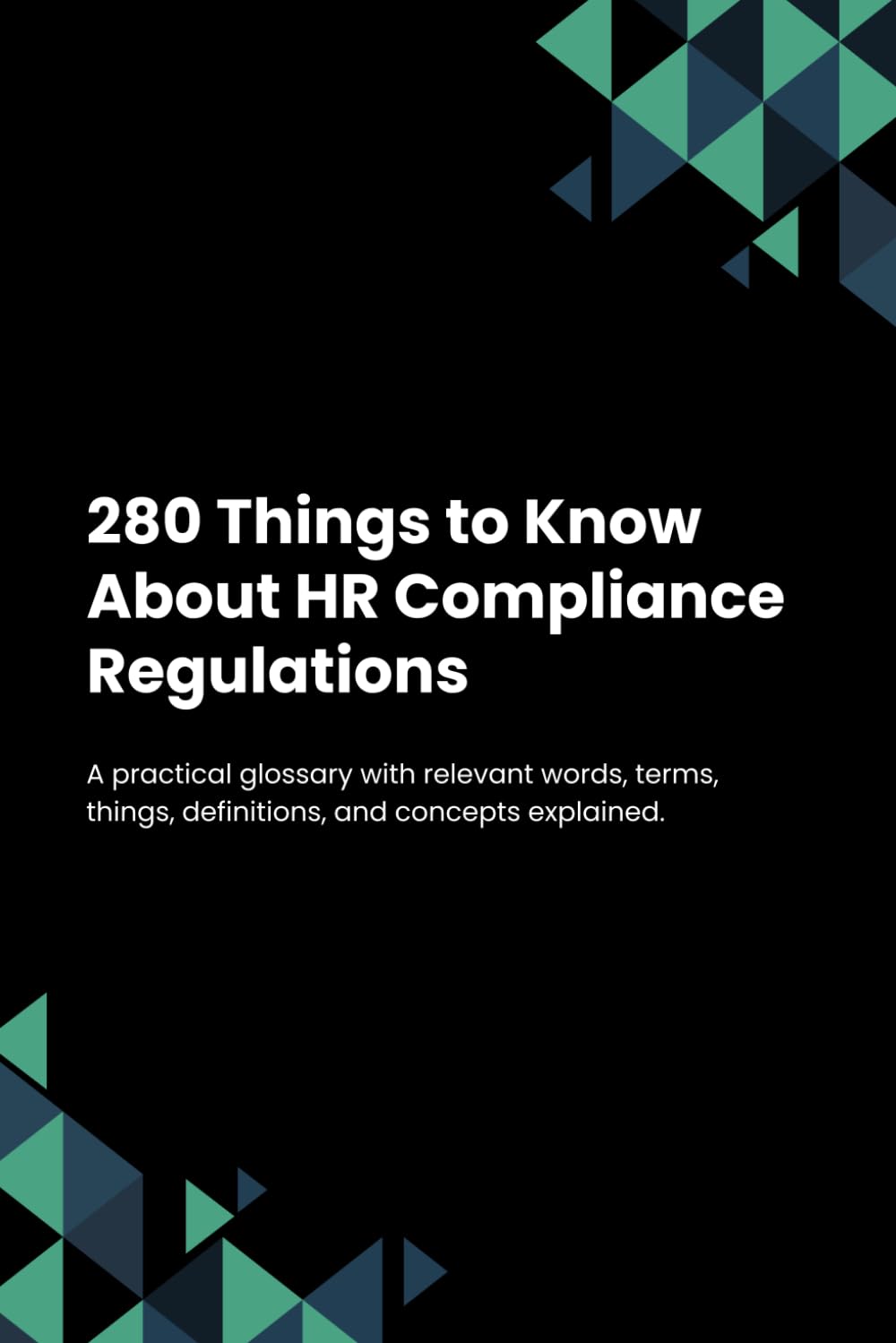 280 Things to Know About HR Compliance Regulations