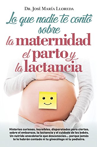 Lo que nadie te contó sobre la maternidad, el parto y la lactancia: Anécdotas embarazosas (Sociedad actual)