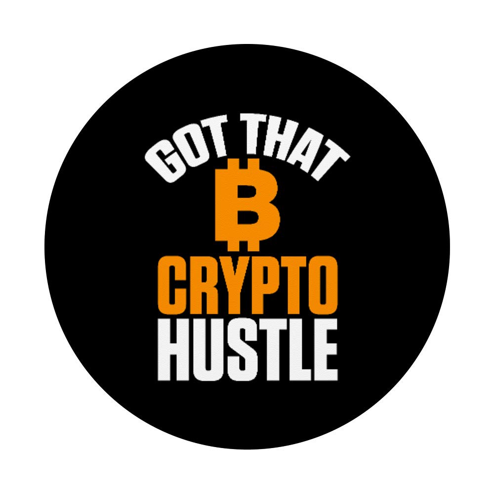 Amazon.com: Funny Got That Crypto Hustle Bitcoin BTC Cryptocurrency  PopSockets Grip and Stand for Phones and Tablets : Cell Phones & Accessories