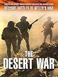 Decisive Battles of Hitler's War: The Desert War
