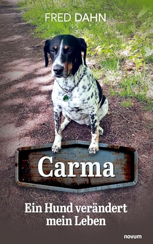 Carma – Ein Hund verändert mein Leben