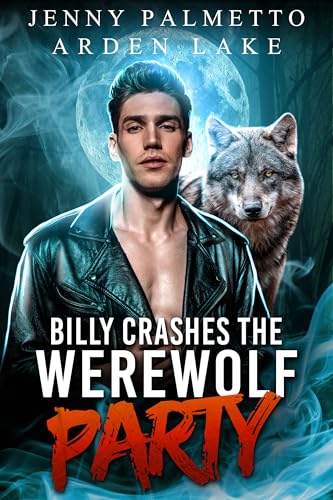 Billy Crashes the Werewolf Party