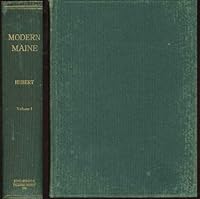 Modern Maine: It's Historic Background, People and Resources - Volume 1 B000SQM5B8 Book Cover