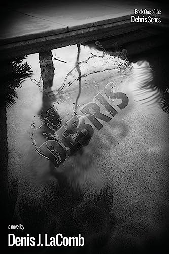 Debris: Book One of the Debris Series (Volume 1)