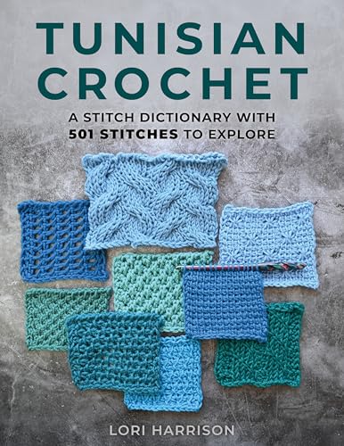 Tunisian Crochet: A Stitch Dictionary with 501...