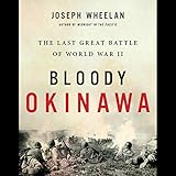 Bloody Okinawa: The Last Great Battle of World War II