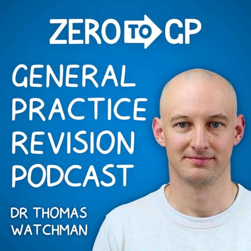 Zero to GP - GP Revision Podcast Podcast Por Thomas Watchman arte de portada