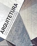 Arquitetura. Um Percurso Visual Pelos Quatro Cantos do Mundo