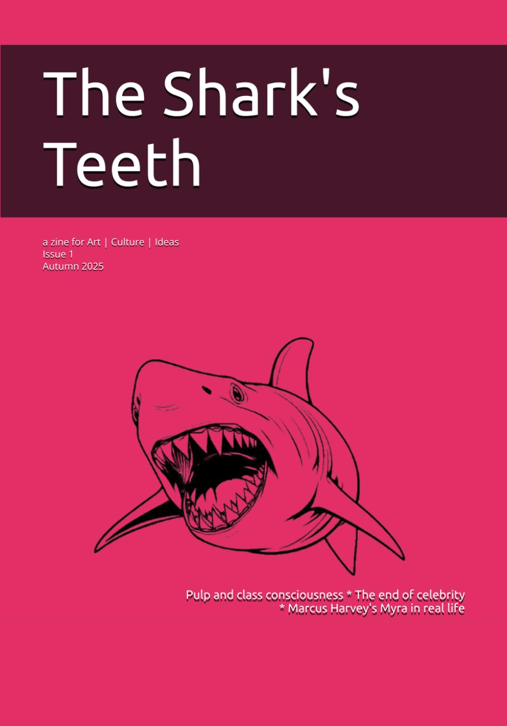 The Shark's Teeth, Issue 1: a zine for Art | Culture | Ideas