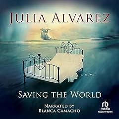 Saving the World Audiolibro Por Julia Alvarez arte de portada
