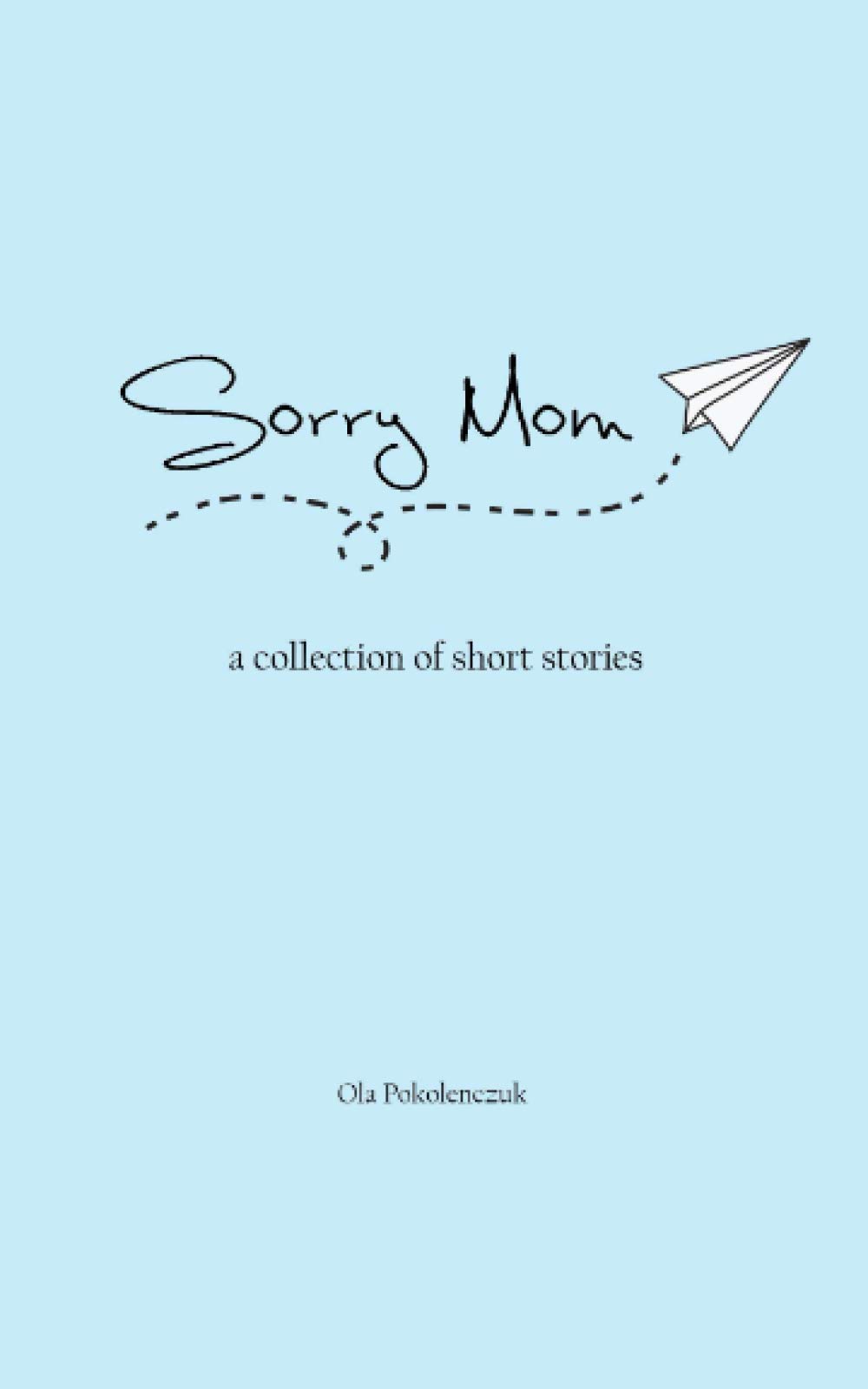 Life Rattle Press Sorry Mom