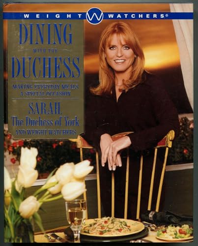 Dining with the Duchess: Making Everyday Meals a Special Occasion
