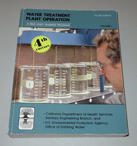 Water Treatment Plant Operation, Vol 1: A Field... 1884701302 Book Cover