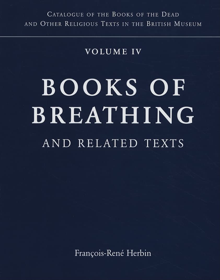 Buy Books of Breathing and Related Texts -Late Egyptian Religious Texts in the British Museum Vol.1: Volume 1: 04 (LERTBM) — BookShops.in
