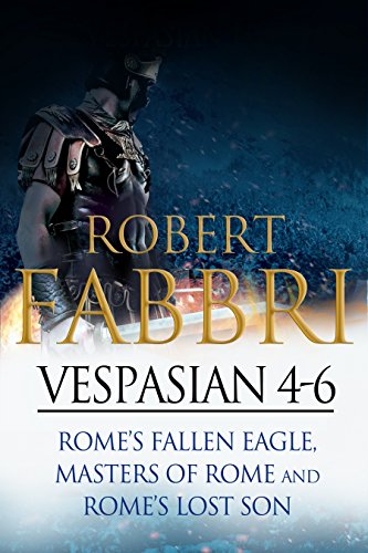 Vespasian 4-6: Perfect for fans of Simon Scarrow and Bernard Cornwell (Vespasian Bundle Book 2)