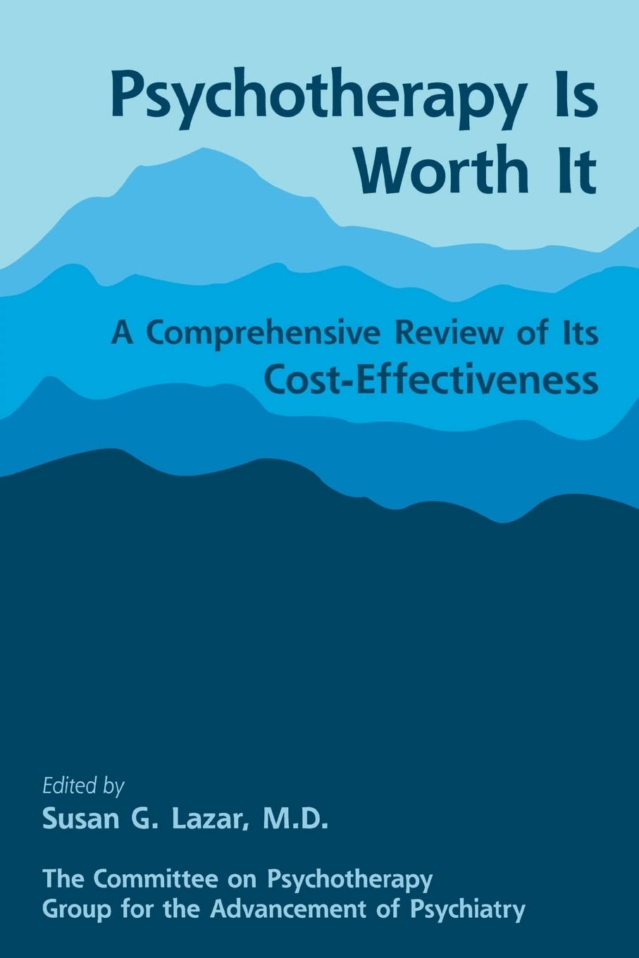 Buy Psychotherapy Is Worth It: A Comprehensive Review of Its Cost-Effectiveness — BookShops.in