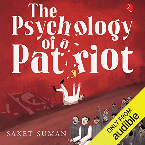 The Psychology of a Patriot by Suman Saket episode artwork