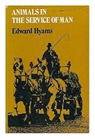 Animals in the service of man: 10,000 years of domestication 0397007809 Book Cover