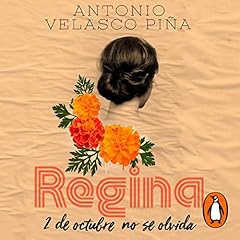 Regina (Edición conmemorativa) [Regina (Commemorative Edition)] Audiolibro Por Antonio Velasco Piña arte de portada