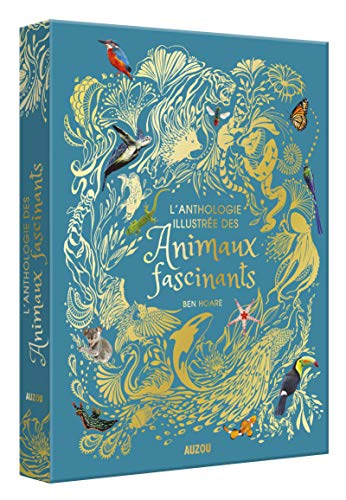 L'anthologie des animaux fascinants