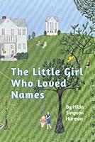 The Little Girl Who Loved Names B0DCJNG6ZN Book Cover