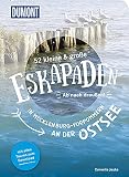  52 kleine & große Eskapaden in Mecklenburg-Vorpommern an der Ostsee: Ab nach draußen! (DuMont Eskapaden)