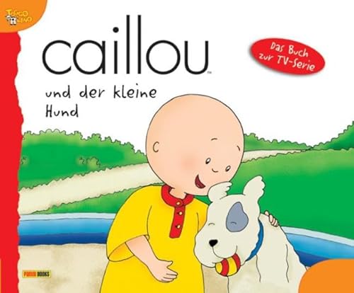 Caillou Geschichtenbuch, Bd. 9: Caillou und der kleine Hund