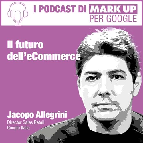 Page de couverture de Il futuro dell’eCommerce: la visione di Google #markuptech