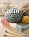 Knit Yourself Calm: A creative path to managing stress