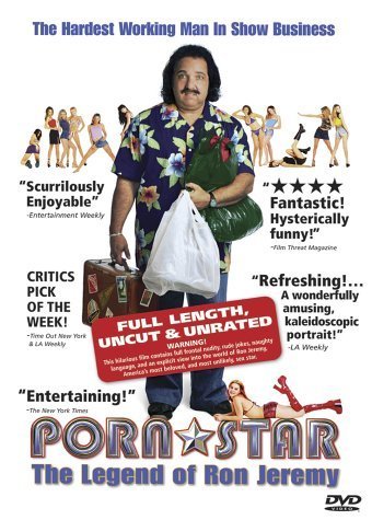 Porn Star - The Legend of Ron Jeremy (Uncut & Unrated Edition) by Docurama