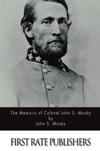 The Memoirs of Colonel John S. Mosby