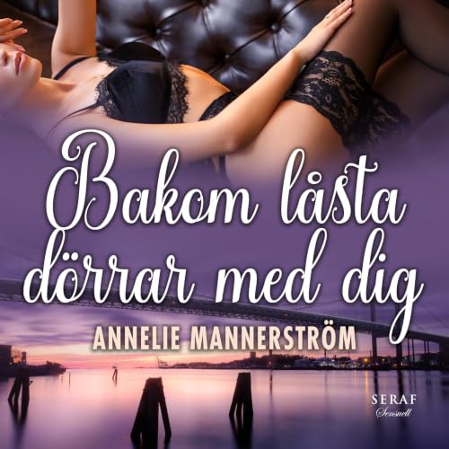 Bakom l&aring;sta d&ouml;rrar med dig cover art